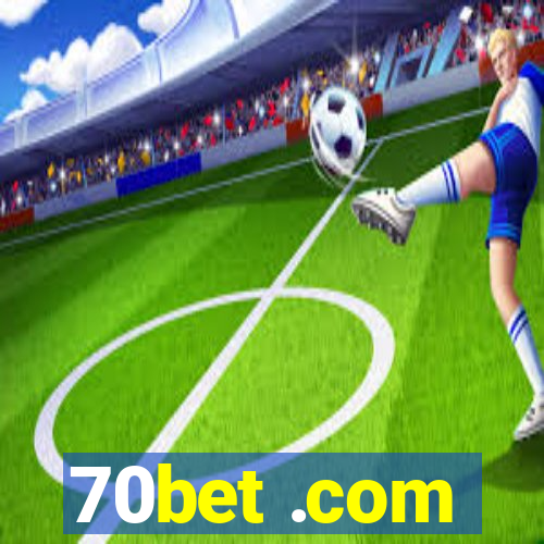 70bet .com